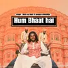 About Hum bhaat hai Song